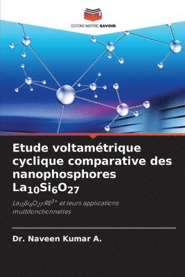 bokomslag Etude voltamtrique cyclique comparative des nanophosphores La10Si6O27