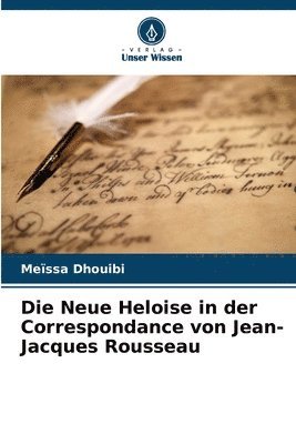 bokomslag Die Neue Heloise in der Correspondance von Jean-Jacques Rousseau