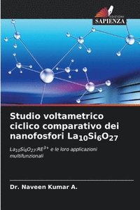 bokomslag Studio voltametrico ciclico comparativo dei nanofosfori La10Si6O27