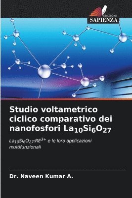Studio voltametrico ciclico comparativo dei nanofosfori La10Si6O27 1