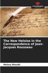 bokomslag The New Heloise in the Correspondence of Jean-Jacques Rousseau