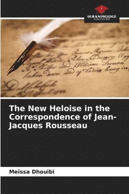 The New Heloise in the Correspondence of Jean-Jacques Rousseau 1