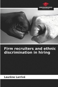 bokomslag Firm recruiters and ethnic discrimination in hiring