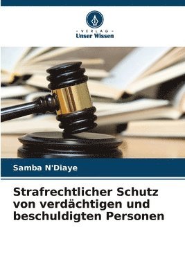 bokomslag Strafrechtlicher Schutz von verdchtigen und beschuldigten Personen