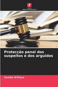 bokomslag Proteco penal dos suspeitos e dos arguidos