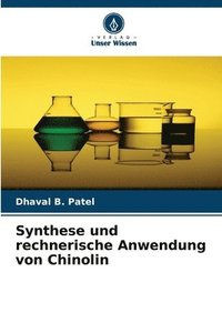 bokomslag Synthese und rechnerische Anwendung von Chinolin