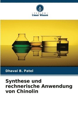 Synthese und rechnerische Anwendung von Chinolin 1