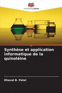 bokomslag Synthse et application informatique de la quinoline