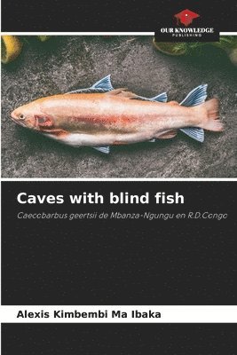 Alexis Kimbembi Ma Ibaka, Alexis Kimbembi ma Ibaka - Caves with blind fish, Häftad