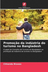 bokomslag Promoo da indstria do turismo no Bangladesh