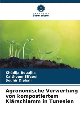 bokomslag Agronomische Verwertung von kompostiertem Klrschlamm in Tunesien