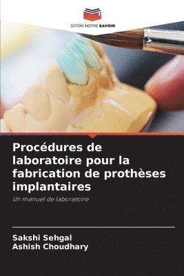 Procdures de laboratoire pour la fabrication de prothses implantaires 1