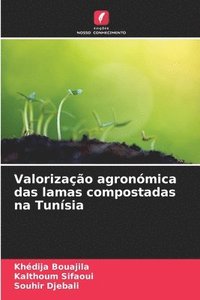 bokomslag Valorizao agronmica das lamas compostadas na Tunsia