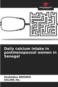 bokomslag Daily calcium intake in postmenopausal women in Senegal