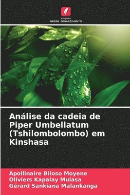 Anlise da cadeia de Piper Umbellatum (Tshilombolombo) em Kinshasa 1