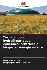 bokomslag Technologies hydrolectriques, oliennes, centrales  biogaz et nergie solaire