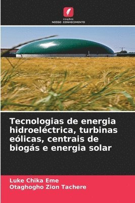 bokomslag Tecnologias de energia hidroelctrica, turbinas elicas, centrais de biogs e energia solar