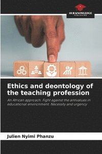 bokomslag Ethics and deontology of the teaching profession