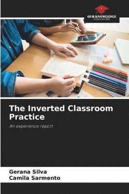 The Inverted Classroom Practice 1