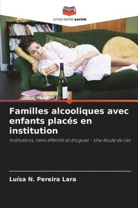 bokomslag Familles alcooliques avec enfants placs en institution