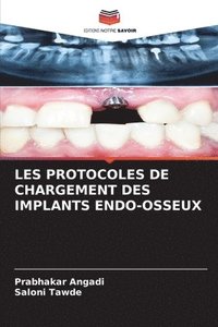bokomslag Les Protocoles de Chargement Des Implants Endo-Osseux