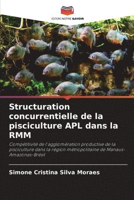 Structuration concurrentielle de la pisciculture APL dans la RMM 1