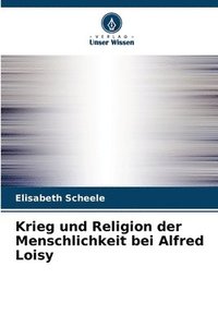 bokomslag Krieg und Religion der Menschlichkeit bei Alfred Loisy