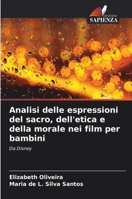 Analisi delle espressioni del sacro, dell'etica e della morale nei film per bambini 1