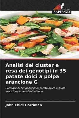 Analisi dei cluster e resa dei genotipi in 35 patate dolci a polpa arancione G 1