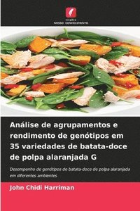 bokomslag Anlise de agrupamentos e rendimento de gentipos em 35 variedades de batata-doce de polpa alaranjada G