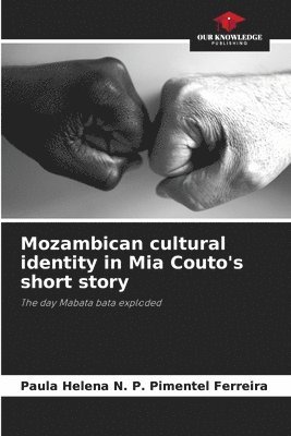 Mozambican cultural identity in Mia Couto's short story 1