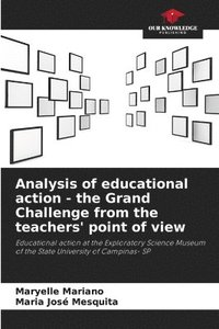 bokomslag Analysis of educational action - the Grand Challenge from the teachers' point of view