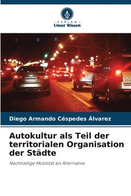 bokomslag Autokultur als Teil der territorialen Organisation der Stdte