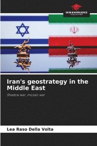bokomslag Iran's geostrategy in the Middle East