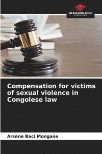 bokomslag Compensation for victims of sexual violence in Congolese law