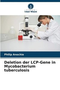 bokomslag Deletion der LCP-Gene in Mycobacterium tuberculosis