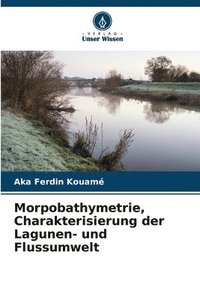 bokomslag Morpobathymetrie, Charakterisierung der Lagunen- und Flussumwelt