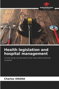 bokomslag Health legislation and hospital management