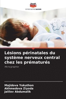 Lsions prinatales du systme nerveux central chez les prmaturs 1