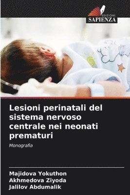 Lesioni perinatali del sistema nervoso centrale nei neonati prematuri 1