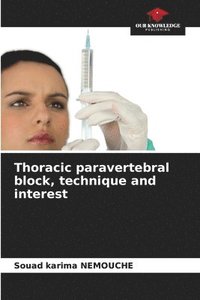 bokomslag Thoracic paravertebral block, technique and interest