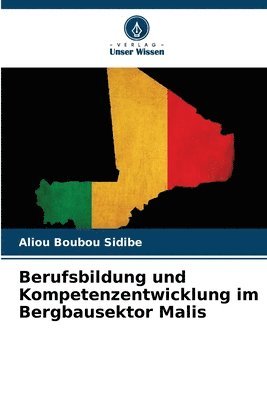 bokomslag Berufsbildung und Kompetenzentwicklung im Bergbausektor Malis