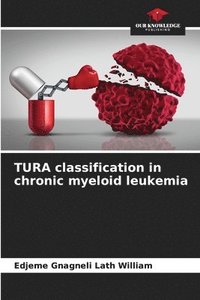 bokomslag TURA classification in chronic myeloid leukemia