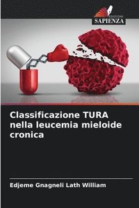 bokomslag Classificazione TURA nella leucemia mieloide cronica