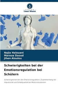 bokomslag Schwierigkeiten bei der Emotionsregulation bei Schlern