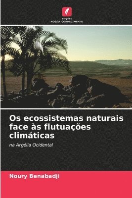 bokomslag Os ecossistemas naturais face s flutuaes climticas