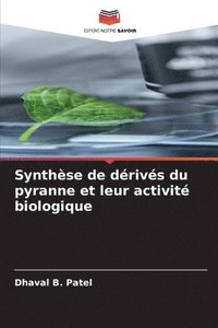 bokomslag Synthse de drivs du pyranne et leur activit biologique