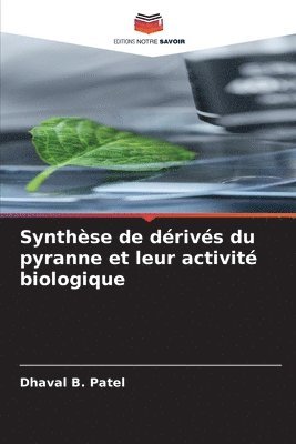 Synthse de drivs du pyranne et leur activit biologique 1