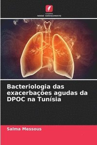 bokomslag Bacteriologia das exacerbaes agudas da DPOC na Tunsia
