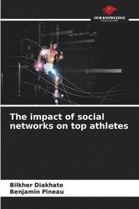 bokomslag The impact of social networks on top athletes